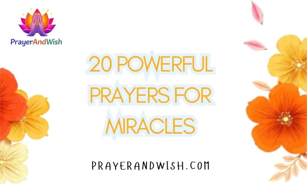 20 Powerful Prayers for Miracles