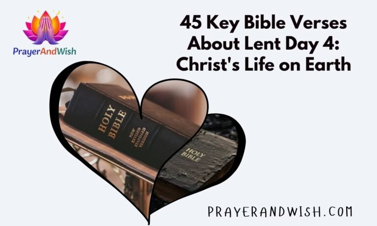 45 Key Bible Verses About Lent Day 4 Christ's Life on Earth