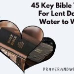 45 Key Bible Verses For Lent Day 7: Water to Wine