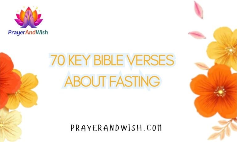 70 Key Bible Verses About Fasting
