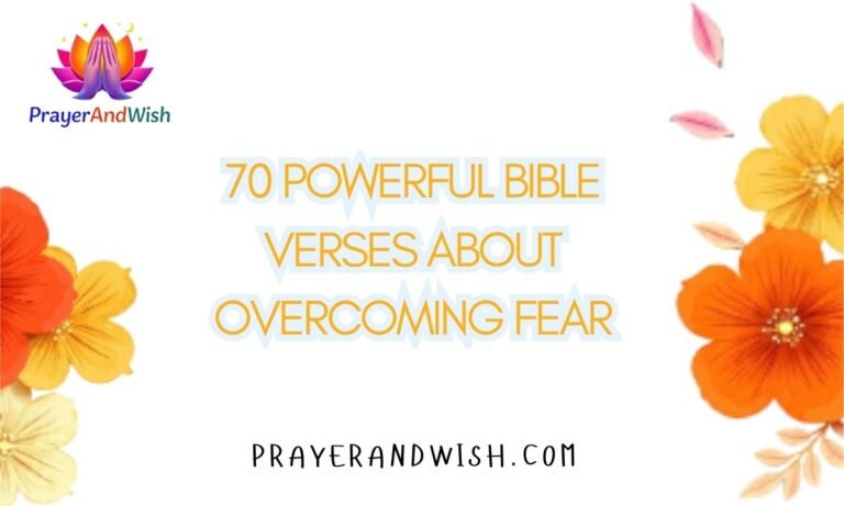 70 Powerful Bible Verses About Overcoming Fear