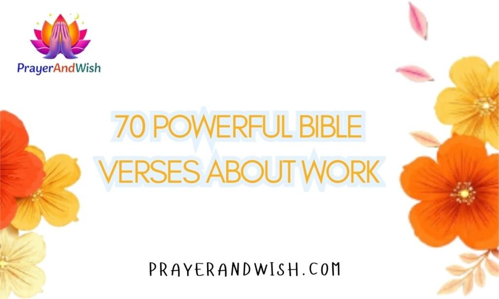 70 Powerful Bible Verses About Work