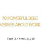 70 Powerful Bible Verses About Work