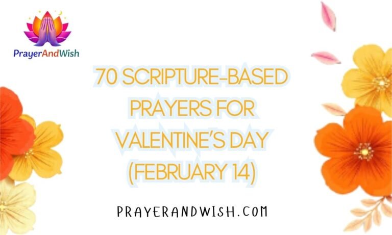 70 Scripture-Based Prayers for Valentine’s Day (February 14)