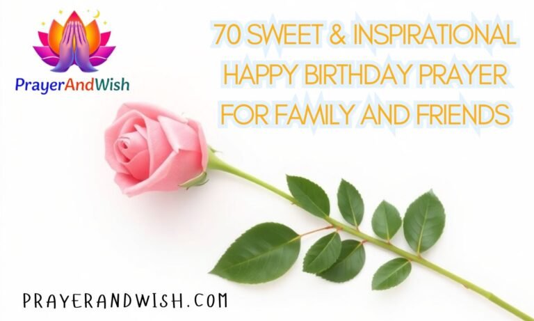 70 Sweet & Inspirational Happy Birthday Prayer for Family and Friends