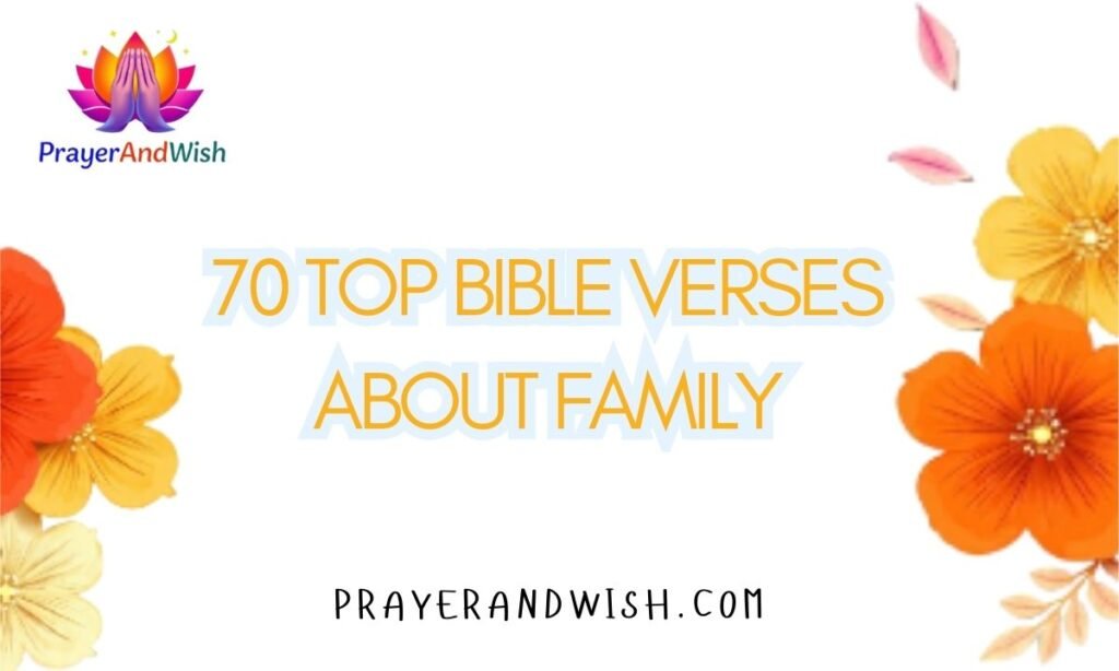 70 Top Bible Verses About Family