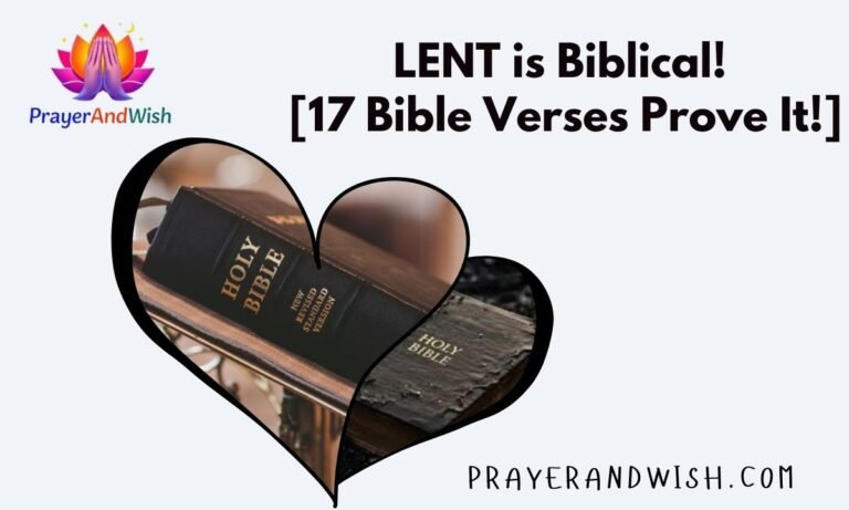 LENT is Biblical! [17 Bible Verses Prove It!]