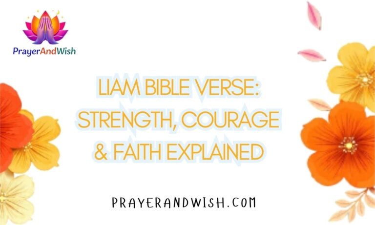 LIAM Bible Verse: Strength, Courage & Faith Explained