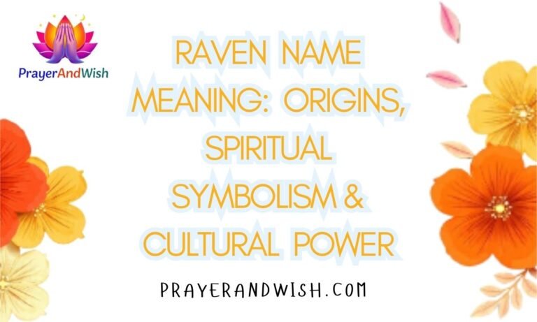 Raven Name Meaning: Origins, Spiritual Symbolism & Cultural Power