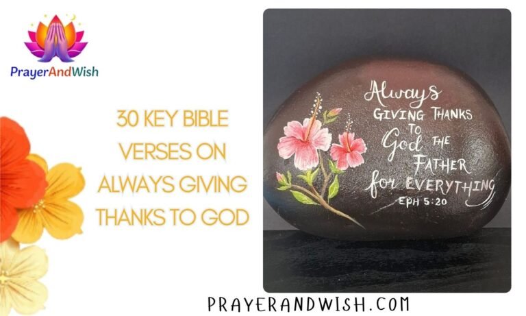 30 Key Bible Verses on Always Giving Thanks to God