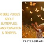 40 Bible Verses About Butterflies: Transformation & Renewal 40 Bible Verses About Butterflies: Transformation & Renewal