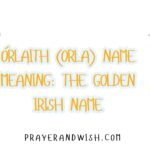 Órlaith (Orla) Name Meaning: The Golden Irish Name
