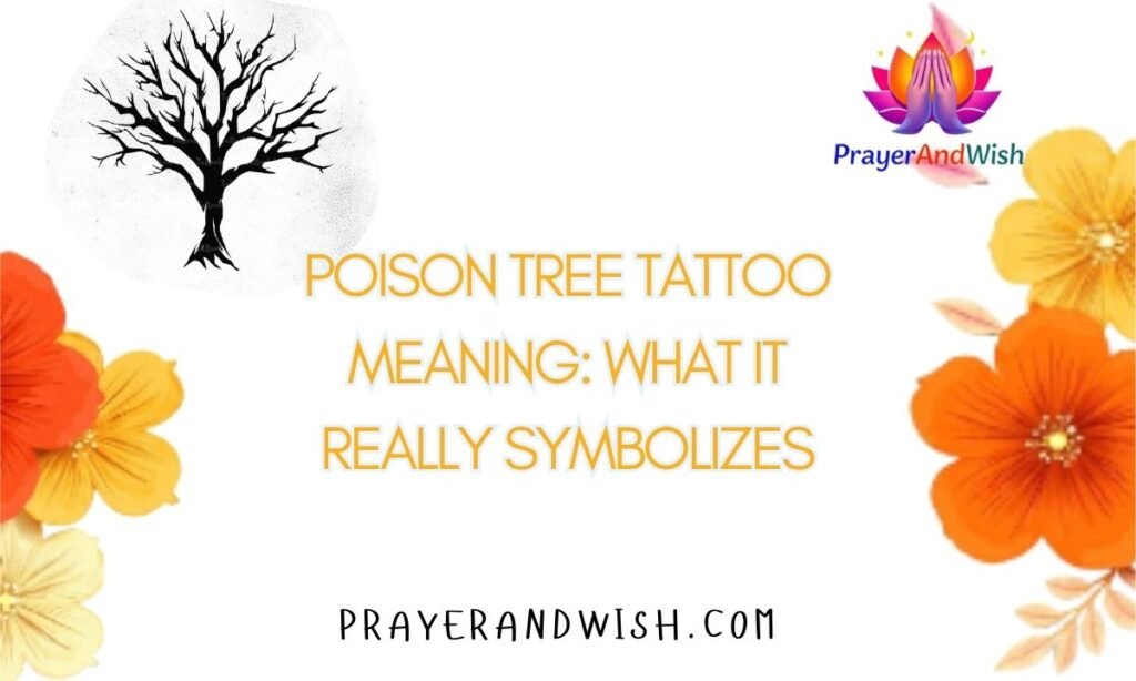 Poison Tree Tattoo Meaning: What It Really Symbolizes