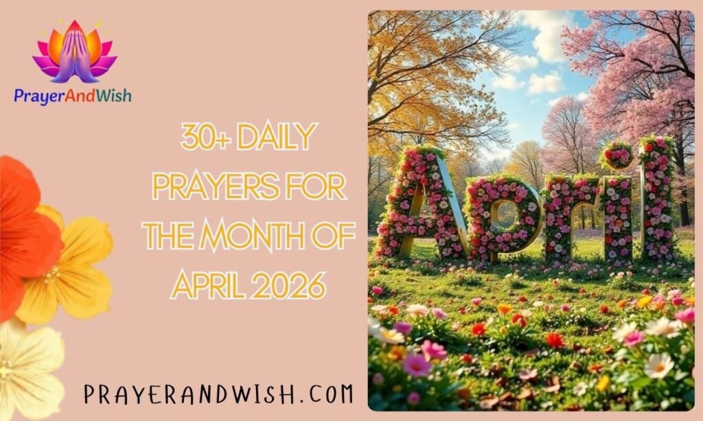 30+ Daily Prayers for the Month of April 2026