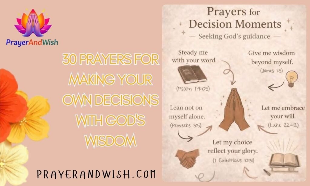 30 Prayers for Making Your Own Decisions With God's Wisdom