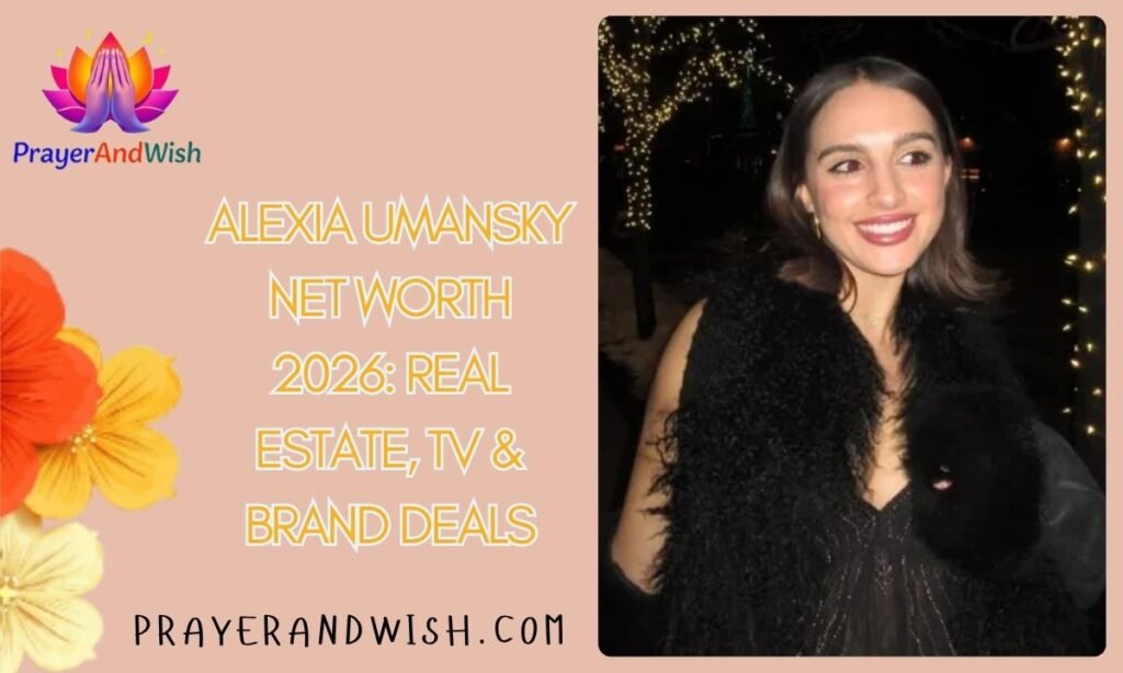 Alexia Umansky Net Worth 2026: Real Estate, TV & Brand Deals