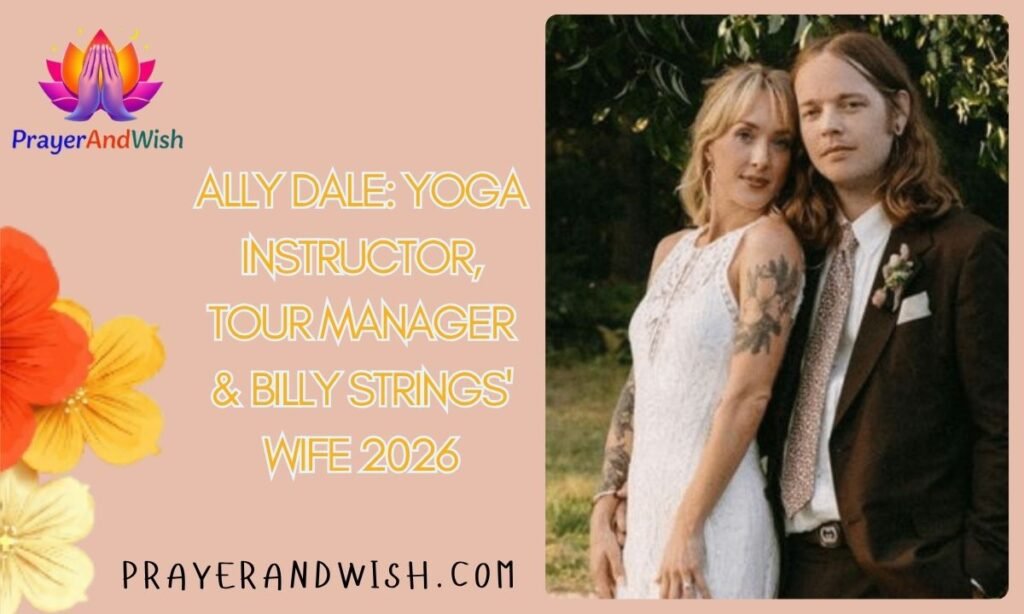 Ally Dale: Yoga Instructor, Tour Manager & Billy Strings' Wife 2026