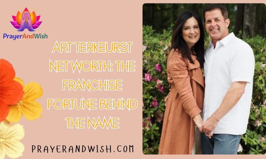 Art TerKeurst Net Worth: The Franchise Fortune Behind the Name