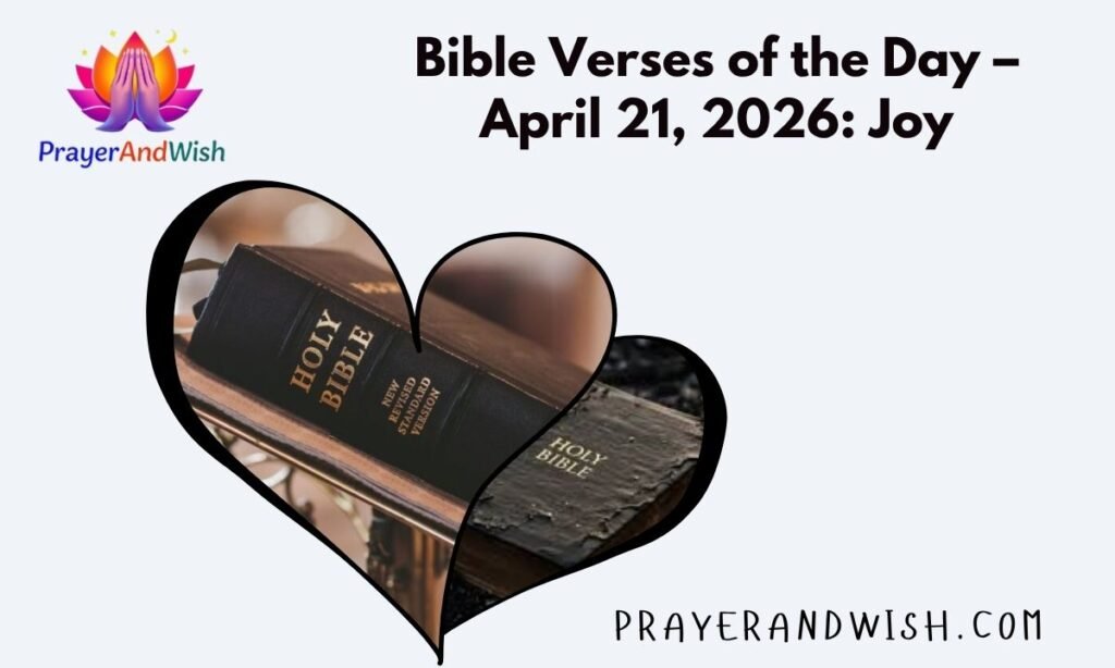 Bible Verses of the Day – April 21, 2026: Joy