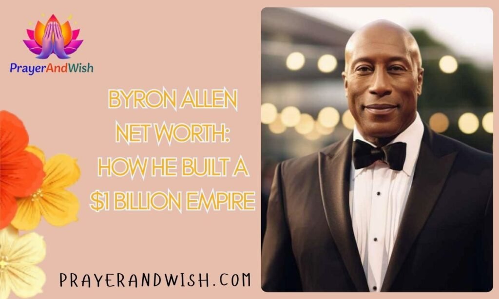 Byron Allen Net Worth: How He Built a $1 Billion Empire