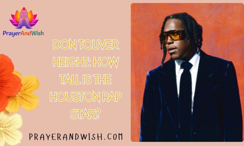 Don Toliver Height: How Tall Is the Houston Rap Star?