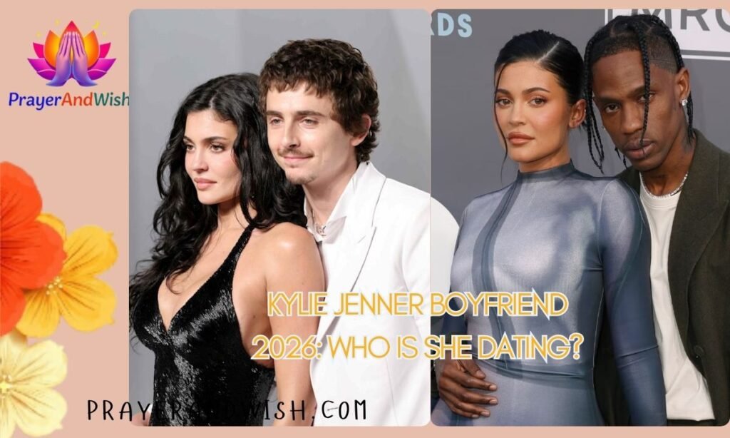 Kylie Jenner Boyfriend 2026: Who Is She Dating?