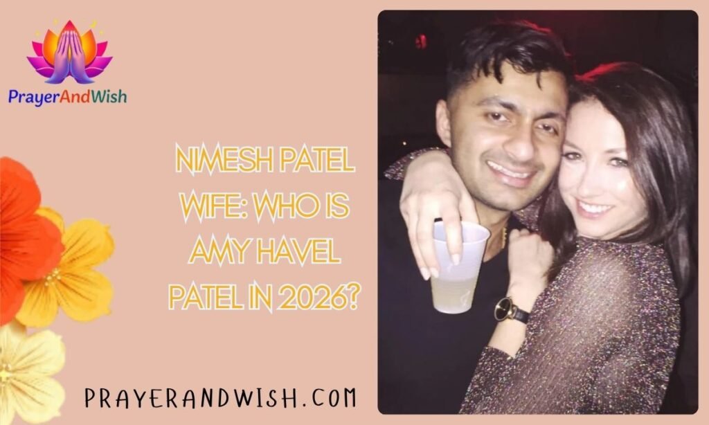 Nimesh Patel Wife: Who Is Amy Havel Patel in 2026?