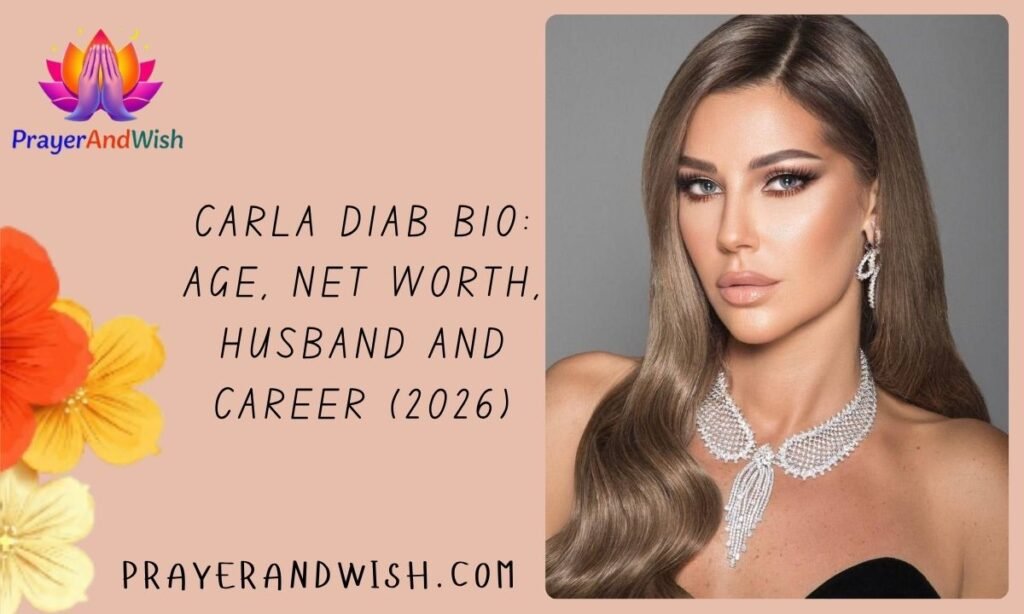 Carla Diab Bio: Age, Net Worth, Husband and Career (2026)
